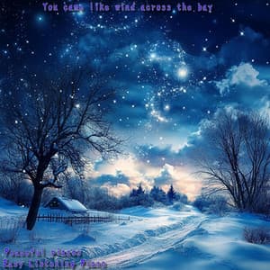 You came like wind across the bay - Peaceful Pianos