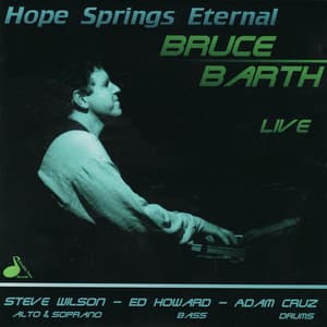 Hope Springs Eternal - Bruce Barth
