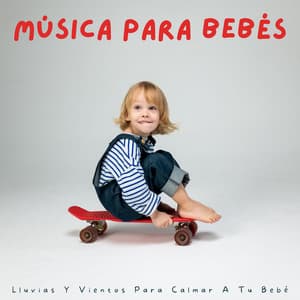 Música Para Bebés: Lluvias Y Vientos Para Calmar A Tu Bebé - Muestreo de lluvia profunda