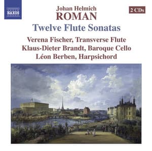 Roman, J.H.: 12 Flute Sonatas - Johan Helmich Roman