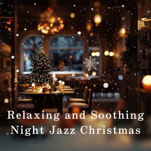 Relaxing and Soothing Night Jazz Christmas - Relaxing Piano Crew