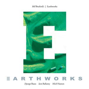 Earthworks - Bill Bruford's Earthworks