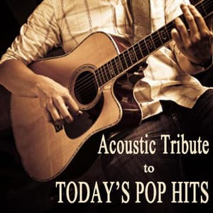 Acoustic Tribute to Today's Pop Hits - Soft Background Music