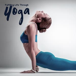 Fulfilling Life Through Yoga - Yogi Zone