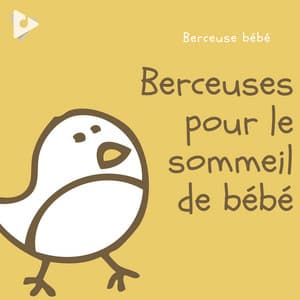 Berceuses pour le sommeil de bébé - Berceuse Pour Bébé