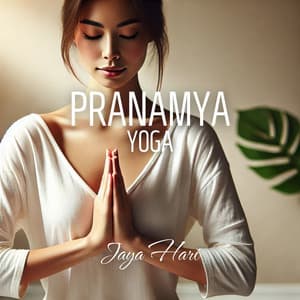 Pranamya Yoga: Connection Between Breath and Body - Jaya Hari