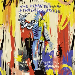 The Human Being As A Fragile Article - Patrick Shiroishi