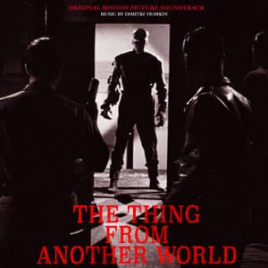 The Thing from Another World - Original Motion Picture Soundtrack - Dimitri Tiomkin