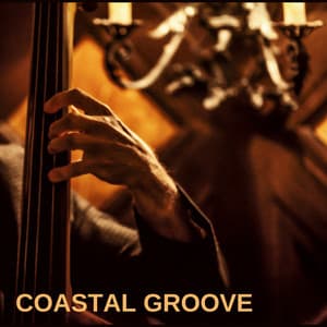 Coastal Groove - Restaurant Music Academy