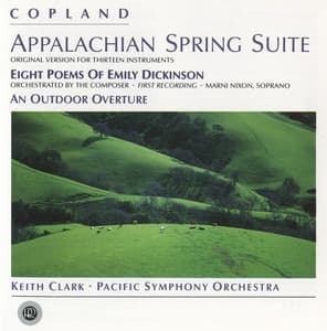 Copland: An Outdoor Overture, Appalachian Spring & 8 Poems of Emily Dickinson - Aaron Copland