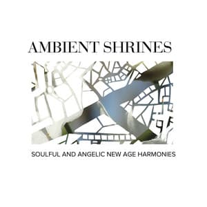 Ambient Shrines - Soulful and Angelic New Age Harmonies - Gold Spa Melodies