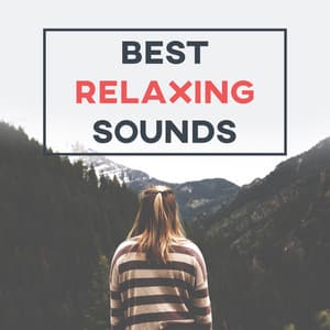 Best Relaxing Sounds – New Age Music, Pure Relaxation, Deep Meditation Music, Positive Vibes, Power of Energy - Sound Library XL