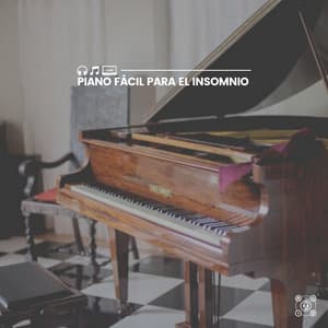 Piano Fácil para el Insomnio - Piano Suave Relajante