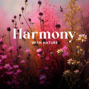 Harmony with Nature: Regeneration of Mind, Source of the Peace - Sound of Nature Library