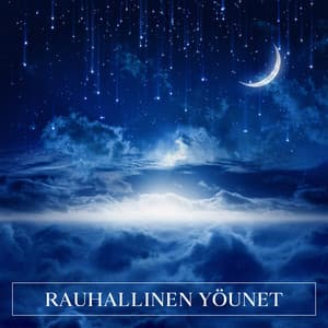 Rauhallinen yöunet: Unettomuutta parantava musiikki - Rentouttava musiikkiakatemia