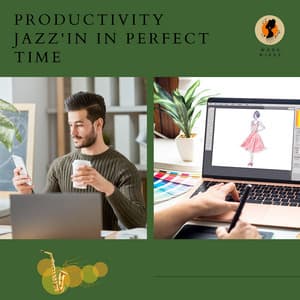 Productivity Jazz'in in Perfect Time - Work & Jazz