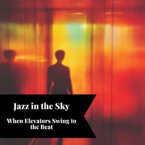 Jazz in the Sky: When Elevators Swing to the Beat - Smooth Jazz Instrumental Band