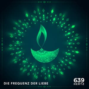 639 Hz: Die Frequenz der Liebe - Solfeggio Frequenzen