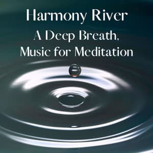 A Deep Breath, Music for Meditation with Rain & Thunder, For Relaxation & Deep Sleep - Harmony River