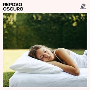 Reposo Oscuro: Música Relajante de Sueño - Dormir Bien