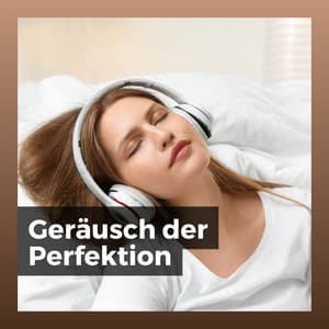 Geräusch der Perfektion - Weißes Rauschen