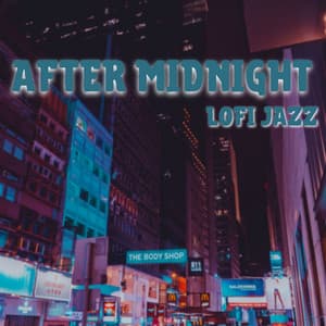 After Midnight Lofi Jazz - LoFi Jazz Beats