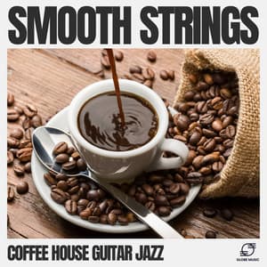 Smooth Strings - Coffee House Guitar Jazz