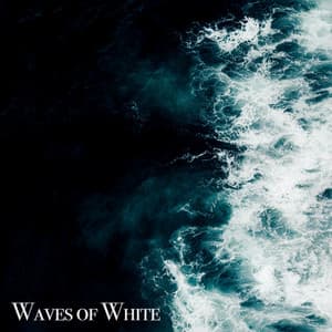 Waves of White - The Sleep Experts