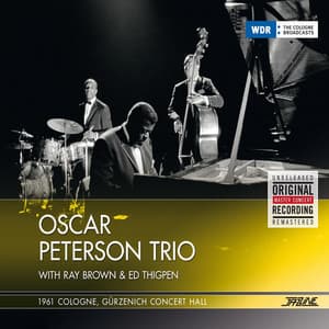 Live in Cologne, Gürzenich Concert Hall, 1961 - Oscar Peterson Trio