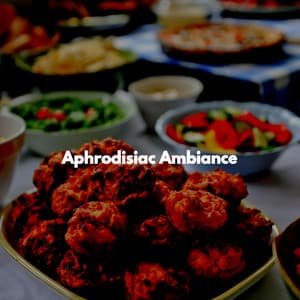 Aphrodisiac Ambiance - Tranquilo Trabajar desde Casa