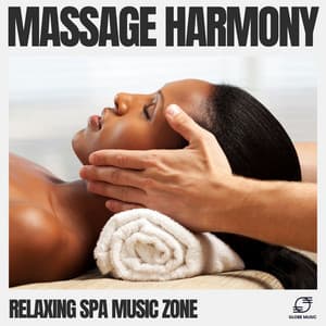 Massage Harmony - Relaxing Spa Music Zone