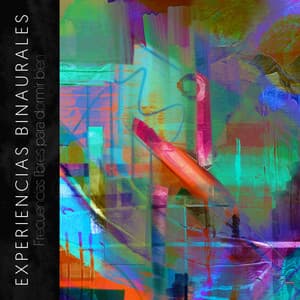 Experiencias Binaurales Frecuencias libres para dormir bien - Relajacion