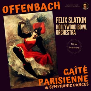 Offenbach: Gaîté Parisienne & Symphonic Dances by Felix Slatkin - Felix Slatkin