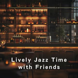 Lively Jazz Time with Friends - LOVE BOSSA