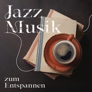 Jazz Musik zum Entspannen: Fauler Nachmittag mit Kaffee und einem Buch - Entspannende Piano Jazz Akademie