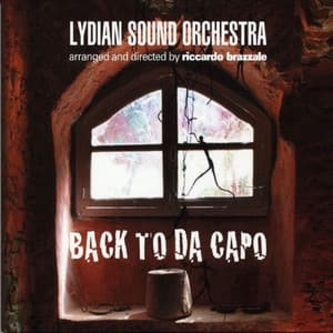 Back To Da Capo - Lydian Sound Orchestra
