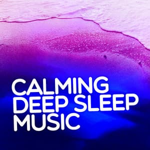 Calming Deep Sleep Music - Deep Sleep Music Club
