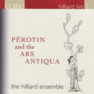 Perotin and the Ars Antiqua - The Hilliard Ensemble