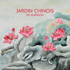 Jardin chinois de guérison: Musique de relaxation profonde, Pratique zazen et yoga, Méditation bouddhiste - Musicothérapie Chinoise