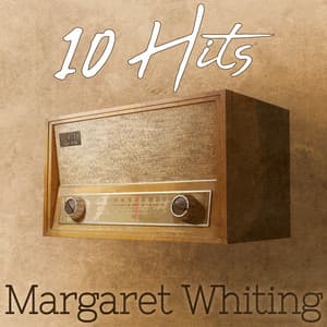 10 Hits of Margaret Whiting - Margaret Whiting