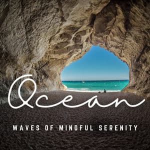 Tranquil Ocean Waves: Guided Meditation by the Ocean - Calming Waves Consort