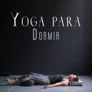 Yoga para Dormir: Meditación Nocturna, Saludo a la Luna, Música Relajante para Dormir - La Espiritualidad Música Colección