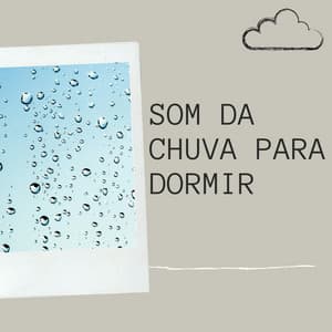 Som Da Chuva Para Dormir - Chuva Som