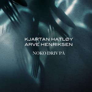 Noko driv på - Arve Henriksen