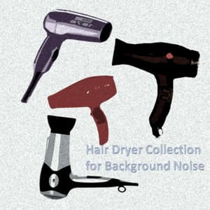 Hair Dryer Spa - Background Sleep White Noise