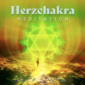 Herzchakra Meditation: Heile deine Aura, Mitgefühl-Klangbad, Liebe Frequenz Musik - Meditationsmusik Sammlung
