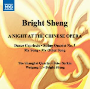 Bright Sheng: A Night at the Chinese Opera - Bright Sheng