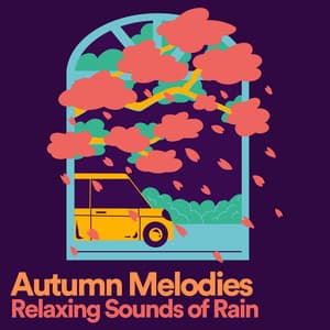 Autumn Melodies Relaxing Sounds of Rain - Recording Nature