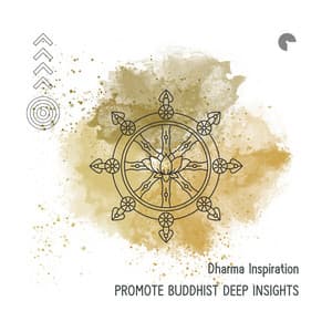 Promote Buddhist Deep Insights - Dharma Inspiration