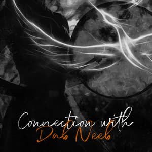 Connection with Dab Neeb: Shamanic Spiritual Rituals & Trance - Shamanic New Age Maker